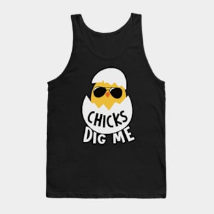 Chicks Dig Me Tank Top